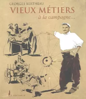 Couverture du produit · Vieux métiers et pratiques oubliées à la campagne