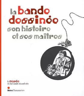 Couverture du produit · La bande dessinée son histoire et ses maîtres