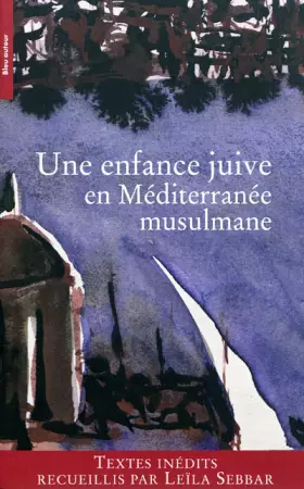 Couverture du produit · Une enfance juive en Méditerranée musulmane