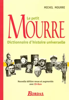 Couverture du produit · Le petit Mourre : Dictionnaire d'histoire universelle (1Cédérom)