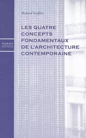 Couverture du produit · Les quatre concepts fondamentaux de l'architecture contemporaine