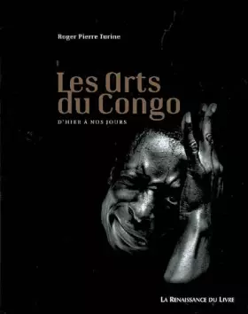Couverture du produit · Les arts du Congo : D'hier à nos jours