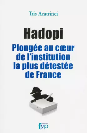 Couverture du produit · Hadopi : plongée au coeur de l'institution la plus détestée de France