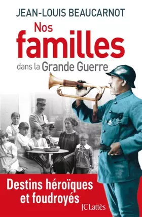 Couverture du produit · Nos familles dans la grande guerre