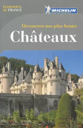 Couverture du produit · Découvrez nos plus beaux Châteaux Michelin
