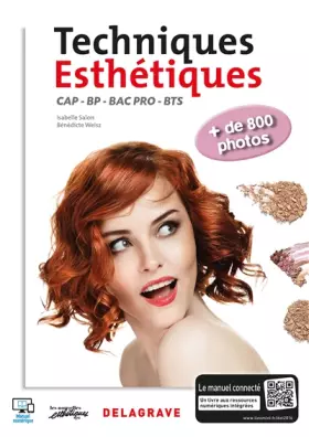 Couverture du produit · Techniques esthétiques CAP/BP/Bac Pro/BTS Esthétique, Cosmétique, Parfumerie (2016) - Manuel élève: + de 800 photos