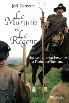 Couverture du produit · Le marquis et le régent : Une conspiration bretonne à l'aube des Lumières