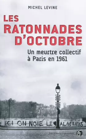Couverture du produit · Les ratonnades d'octobre : Un meurtre collectif à Paris en 1961