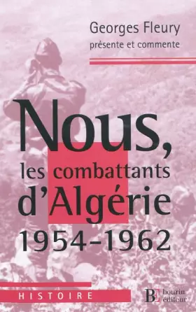 Couverture du produit · Nous, les combattants d'Algérie (1954-1962)