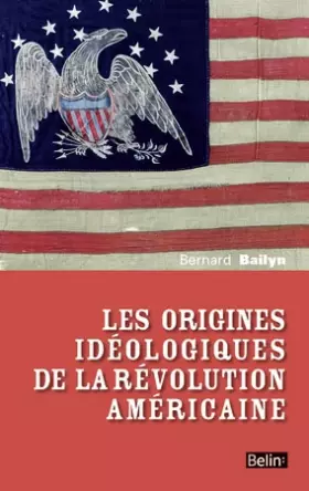 Couverture du produit · Les origines idéologiques de la révolution américaine