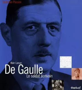 Couverture du produit · De Gaulle : Le soldat écrivain