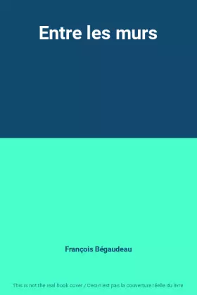 Couverture du produit · Entre les murs