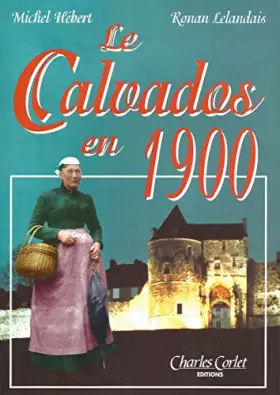 Couverture du produit · Le Calvados En 1900