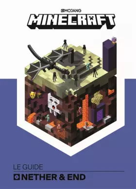 Couverture du produit · Minecraft, le guide Nether & Ender - Livre officiel Mojang - De 9 à 14 ans