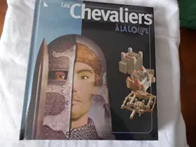 Couverture du produit · les chevaliers à la loupe