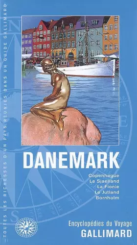 Couverture du produit · Danemark: Copenhague, la Sjaelland, la Fionie, le Jutland, Bornholm