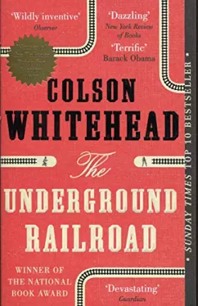 Couverture du produit · The Underground Railroad: Winner of the Pulitzer Prize for Fiction 2017
