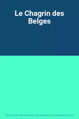 Couverture du produit · Le Chagrin des Belges