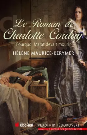 Couverture du produit · Le Roman de Charlotte Corday