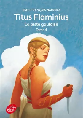 Couverture du produit · Titus Flaminius, Tome 4 : La Piste gauloise