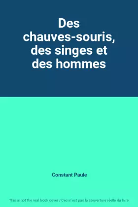 Couverture du produit · Des chauves-souris, des singes et des hommes