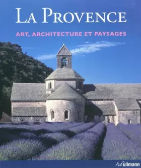 Couverture du produit · La Provence - Art, architecture et paysages