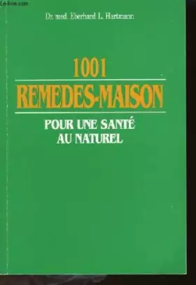 Couverture du produit · 1001 remedes-maison, pour une sante au naturel - 1996 (Dr. Eberhard et L. Hartmann)