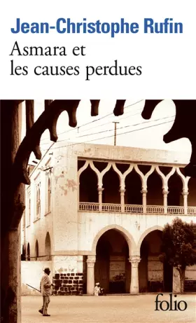 Couverture du produit · Asmara et les causes perdues - Prix Interallié 1999