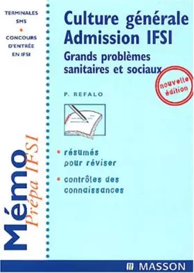 Couverture du produit · Culture générale : Admission IFSI : Grands problèmes sanitaires et sociaux, terminales, SMS, concours d'entrée en IFSI