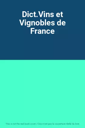 Couverture du produit · Dict.Vins et Vignobles de France