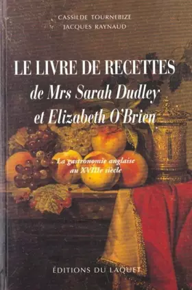 Couverture du produit · Livre de recettes de S. Dudley : gastronomie anglaise du 18e siècle