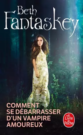 Couverture du produit · Comment Se Debarrasser D Un Vampire Amoureux