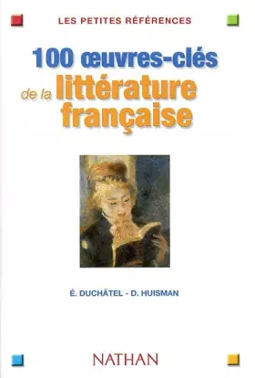 Couverture du produit · 100 Oeuvres clés de la littérature française