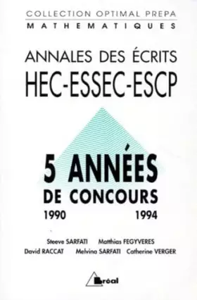 Couverture du produit · Annales Des Ecrits Hec-Essec-Escp. 5 Annees De Concours 1990-1994, Mathematiques Option Generale, Classes Preparatoires Aux Hau