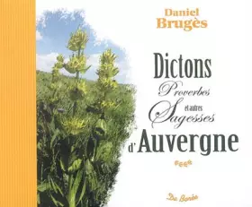 Couverture du produit · Dictons Proverbes et autres sagesses d'Auvergne