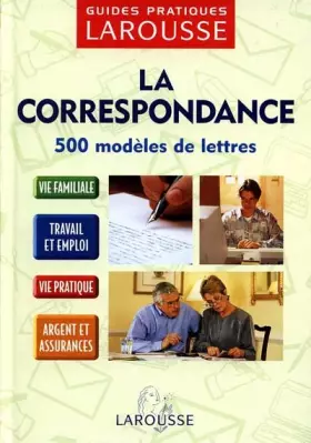 Couverture du produit · LA CORRESPONDANCE. 500 modèles de lettres