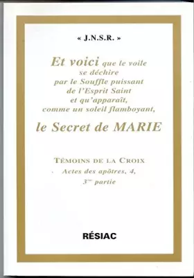 Couverture du produit · Témoins de la croix supplement 4, 3em partie : voici le secret de marie