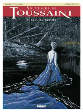 Couverture du produit · Souvenirs de Toussaint, Tome 8 : Bleu au revoir