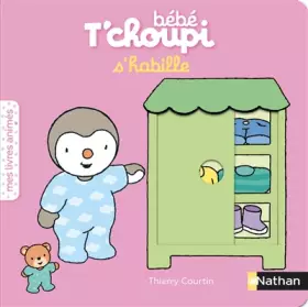 Couverture du produit · Bébé T'choupi s'habille - Livre animé - Dès 6 mois