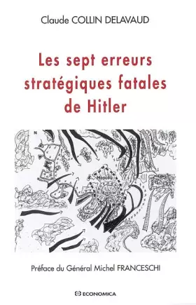 Couverture du produit · Les sept erreurs stratégiques fatales de Hitler