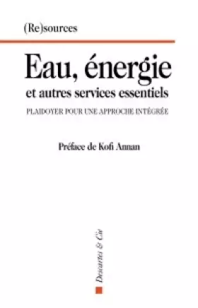 Couverture du produit · EAU ENERGIE ET AUTRES SERVICES ESSENTIELS: PLAIDOYER POUR UNE APPROCHE INTEGREE