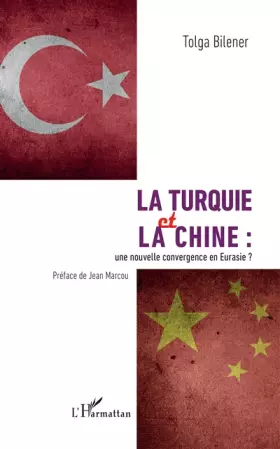 Couverture du produit · La Turquie et la Chine :: une nouvelle convergence en Eurasie ?