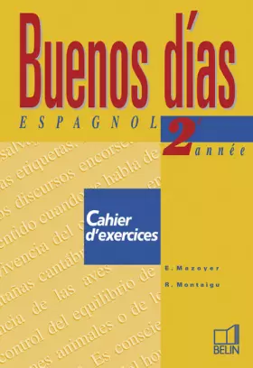 Couverture du produit · Buenos dias : Espagnol, 3ème, 2e année (cahier d'exercices)