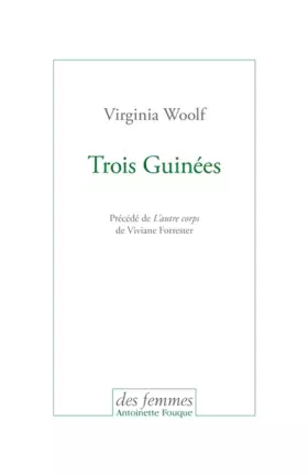 Couverture du produit · Trois Guinées: Précédé de L'autre corps