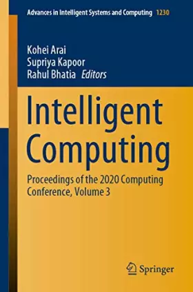 Couverture du produit · Intelligent Computing: Proceedings of the 2020 Computing Conference, Volume 3 (Advances in Intelligent Systems and Computing, 1