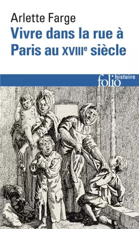 Couverture du produit · Vivre dans la rue à Paris au XVIIIᵉ siècle