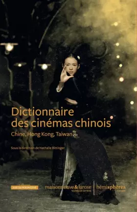 Couverture du produit · Dictionnaire des cinemas chinois - chine, hong kong, taiwan
