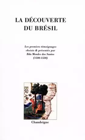 Couverture du produit · La découverte du Brésil : Les premiers témoignages