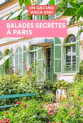 Couverture du produit · Guide Un Grand Week-end Balades secrètes à Paris