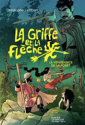 Couverture du produit · La Griffe et la flèche, tome 2 - La vengeance de la forêt